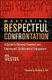 Mastering Respectful Confrontation - A Guide to Personal Freedom and Empowered, Collaborative Engagement (Paperback): Joe Weston