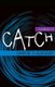Catch (Paperback): Darcie J Gudger