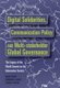 Digital Solidarities, Communication Policy and Multi-stakeholder Global Governance - The Legacy of the World Summit on the...