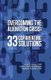 Overcoming the Alienation Crisis - 33 Coparenting Solutions (Paperback): Shawn McCall Psy D Esq, Matthew Sullivan, John A Moran