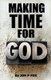 Make Time For God - Bible Commentary & Wisdom (Paperback): Jon P. Fox