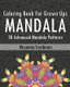 Coloring Book For Grown Ups - 50 Advanced Mandala Patterns (Paperback): Rosanna Cardenas