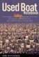 Used Boat Notebook - From the Pages of Sailing Magazine, Reviews of 40 Used Boats Plus a Detailed Look at Ten Great Used Boats...