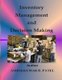 Inventory Management and Decision Making (Paperback): Ashokkumar D Patel