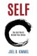 SELF The Vast World Behind Your Words (Paperback): Joel B Kimmel