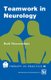 Teamwork in Neurology (Paperback, 1993 Ed.): Ruth Nieuwenhuis