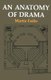 Anatomy of Drama (Paperback): Martin Esslin