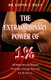 The Extraordinary Power of 1% - 40 Motivational Studies That Can Change Your Life 1% At A Time. (Paperback): Lonnie E. Riley