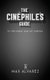 The Cinephile's Guide to the Great Age of Cinema (Paperback, Edition ed.): Max Alvarez