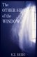 The Other Side of the Window (Paperback): S. Z. Berg