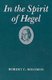In the Spirit of Hegel - A Study of G. W. F. Hegel's `Phenomenology of Spirit' (Paperback, Revised): Robert C. Solomon