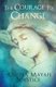 The Courage to Change (Paperback): Angela Solstice