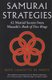 Samurai Strategies - 42 Martial Secrets from Musashi's Book of Five Rings (The Samurai Way of Winning!) (Hardcover): Boye...