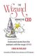 The Wizard behind the CEO - Enchanted stories from the assistant with the magic WAND (Paperback): Linda McFarland