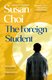 The Foreign Student (Paperback): Susan Choi