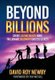 Beyond Billions - Create Lasting Wealth Using Trillionaire Solomon's Success Secrets (Hardcover): David Roy Newby