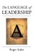 The Language of Leadership (Hardcover): R Soder