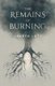 The Remains of Burning (Paperback): Lauren Lott