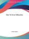 How To Draw Silhouettes (Paperback): Curtiss Sprague