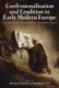 Confessionalisation and Erudition in Early Modern Europe - An Episode in the History of the Humanities (Hardcover): Nicholas...