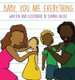 Baby, You Are Everything (Hardcover): Diamin Nicole