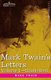 Mark Twain's Letters, Volume I (in Two Volumes) - Arranged with Comment by Albert Bigelow Pain (Paperback): Mark Twain