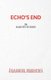 Echo's End (Paperback): Barney Norris