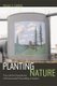 Planting Nature - Trees and the Manipulation of Environmental Stewardship in America (Hardcover): Shaul E. Cohen