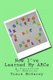 Now I've Learned My ABCs - A Collection of Memories (Paperback): Trace McGarey