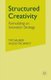 Structured Creativity - Formulating an Innovation Strategy (Paperback, 1st ed. 2006): T. Sauber, H. Tschirky