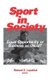 Sport in Society - Equal Opportunity or Business as Usual? (Hardcover): Richard E. Lapchick