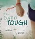 I Am Darn Tough (Hardcover): Licia Morelli