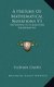 A History of Mathematical Notations V1 - Notations in Elementary Mathematics (Hardcover): Florian Cajori