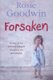 Forsaken - An unforgettable saga of one woman's struggle to survive the unthinkable (Paperback): Rosie Goodwin