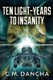 Ten Light-Years To Insanity (Paperback, 2nd ed.): C M Dancha