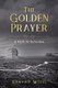 The Golden Prayer - A Path To Salvation (Paperback): Edward Weiss