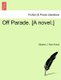 Off Parade. [A Novel.] (Paperback): Stephen J. Mackenna