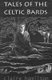 Tales of the Celtic Bards (Paperback): Claire Hamilton