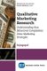 Qualitative Marketing Research - Understanding How Behavioral Complexities Drive Marketing Strategies (Paperback): Rajagopal