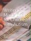 Writing Made Easy for Children with Autism - Fine Motor Development (Paperback): Farah Murad