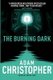 The Burning Dark - A Spider Wars Novel (Paperback): Adam Christopher