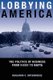 Lobbying America - The Politics of Business from Nixon to NAFTA (Paperback): Benjamin C. Waterhouse
