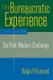 The Bureaucratic Experience: The Post-Modern Challenge - The Post-Modern Challenge (Paperback, 5th edition): Ralph P. Hummel