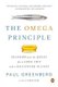 The Omega Principle - Seafood and the Quest for a Long Life and a Healthier Planet (Paperback): Paul Greenberg