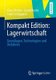 Kompakt Edition: Lagerwirtschaft - Grundlagen, Technologien und Verfahren (German, Paperback, 2013 ed.): Klaus Bichler, Guido...