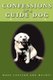 Confessions of a Guide Dog - The Blonde Leading the Blind (Paperback): Mark Carlson, Musket