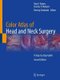 Color Atlas of Head and Neck Surgery - A Step-by-Step Guide (Paperback, 2nd ed. 2020): Siba P. Dubey, Charles P. Molumi, Herwig...