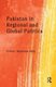 Pakistan in Regional and Global Politics (Paperback): Rajshree Jetly