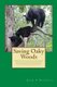 Saving Oaky Woods - Preserving some of the great outdoor spaces often starts at home and this book details the efforts to save...