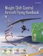 Weight-Shift Control Aircraft Flying Handbook (FAA-H-8083-5) (Paperback): Federal Aviation Administration, U.S. Department of...